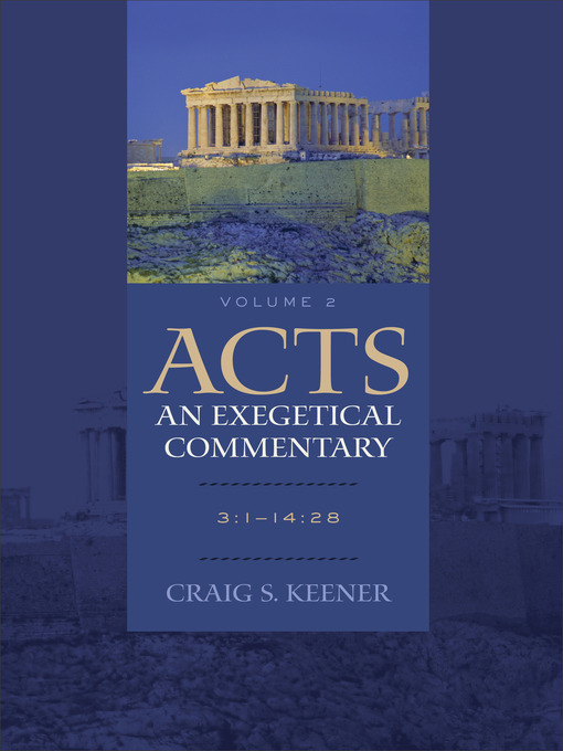 Title details for Acts, An Exegetical Commentary, Volume 2 by Craig S. Keener - Available